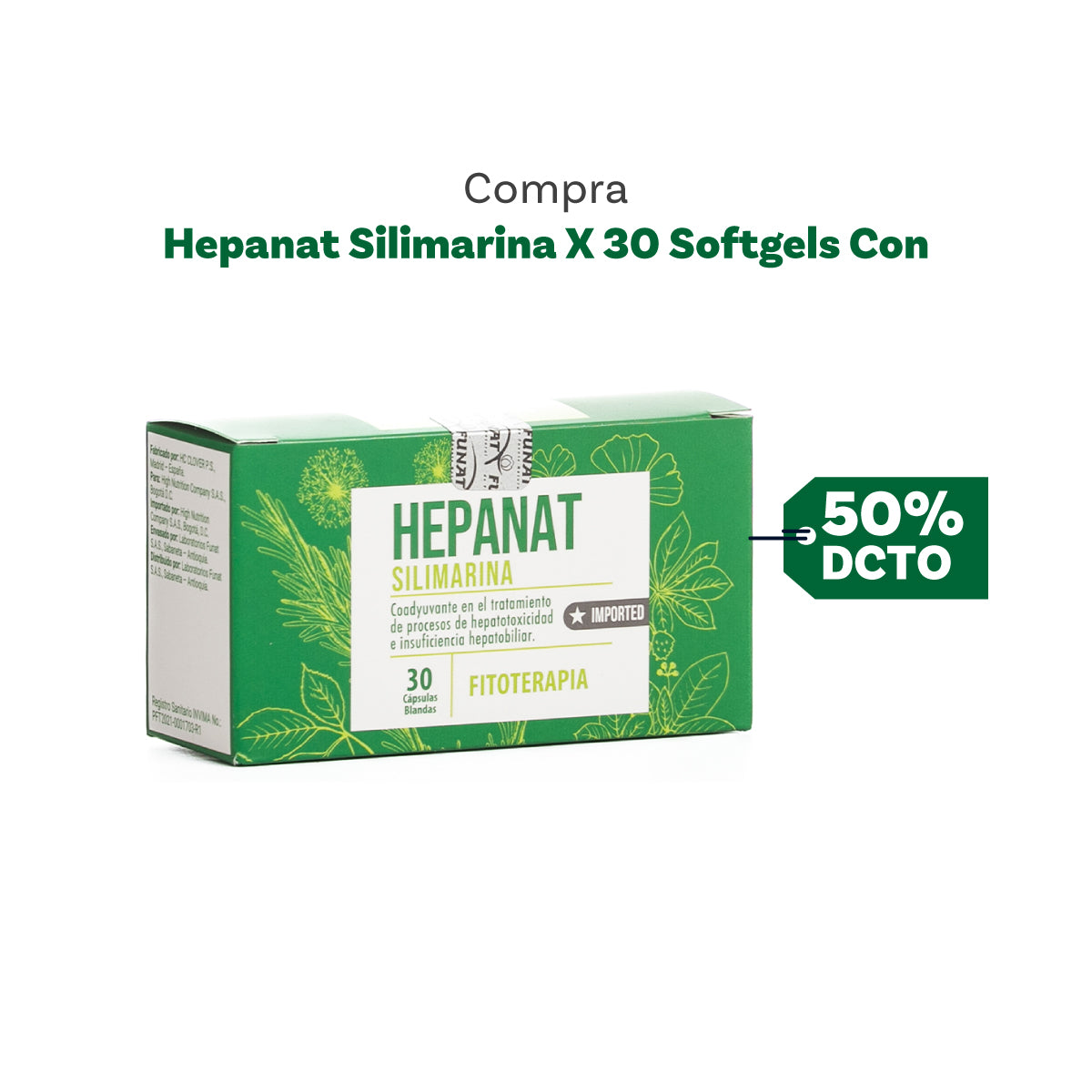 50% DE DESCUENTO EN SILIMARINA HEPANAT X 30 S/G CAJA 3 BLIST