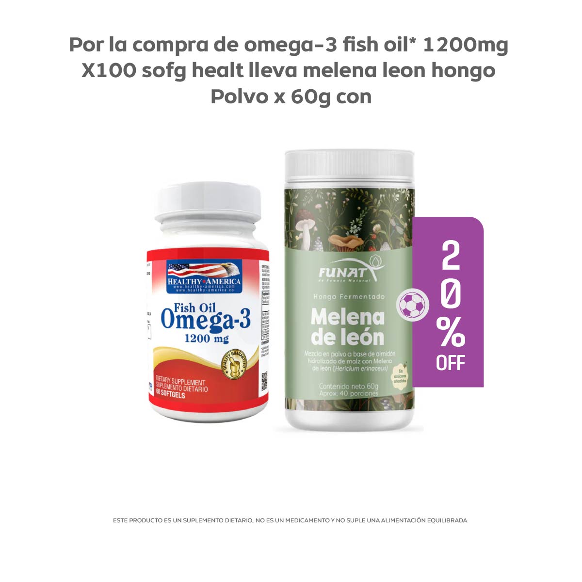 Por la compra de Omega-3 Fish Oil 1200 mg x 100 softgels, lleva Melena de León Hongo en Polvo x 60 g con un 20% de descuento