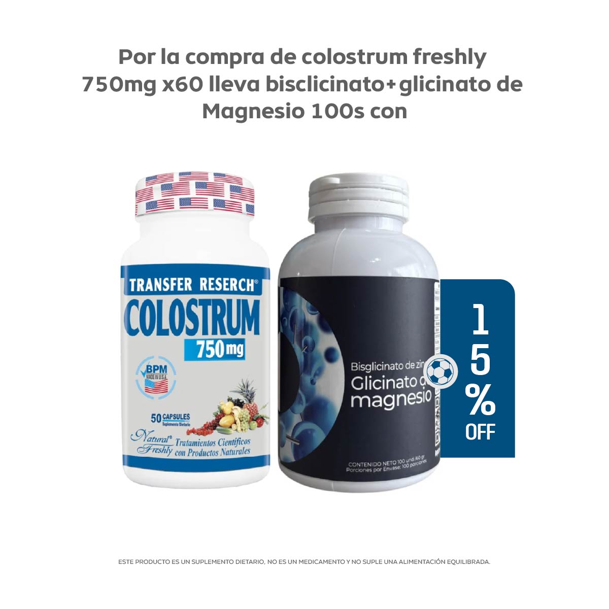 Por la compra de Bisglicinato + Glicinato de Magnesio x 100 softgels, lleva Colostrum Freshly 750 mg x 60 cápsulas con un 15% de descuento